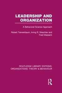 Leadership and Organization (Rle: Organizations): A Behavioural Science Approach