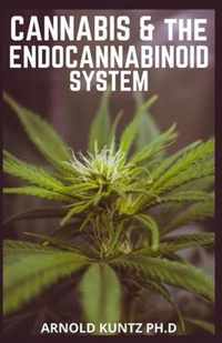 Cannabis and the Endocannabinoid System: Healing with Cannabis