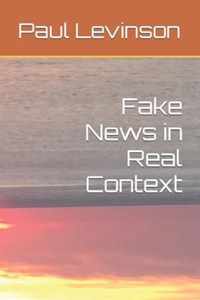 Fake News in Real Context