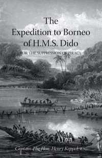 EXPEDITION TO BORNEO OF H.M.S. DIDO FOR THE SUPPRESSION OF PIRACY Volume Two