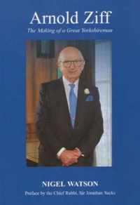 Arnold Ziff: The Making of a Great Yorkshireman