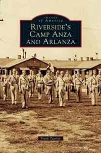 Riverside's Camp Anza and Arlanza