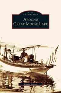 Around Great Moose Lake