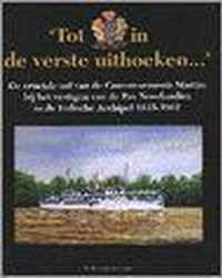 'Tot in de verste uithoeken...'