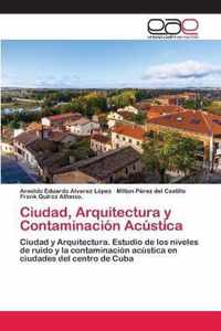 Ciudad, Arquitectura y Contaminacion Acustica