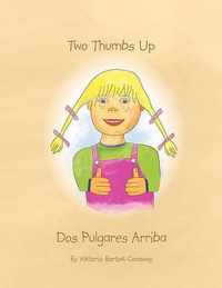 Two Thumbs Up/Dos Pulgares Arriba