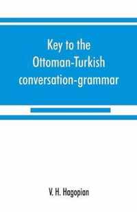 Key to the Ottoman-Turkish conversation-grammar