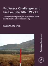 Professor Challenger and his Lost Neolithic World