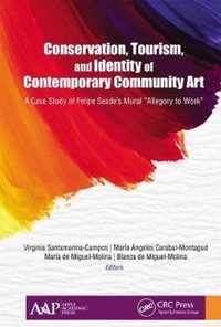 Conservation, Tourism, and Identity of Contemporary Community Art