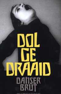 Dolgedraaid - Dancer Brut - Hardcover (9789462302563)
