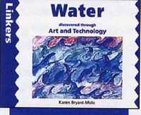 Water Discovered Through Art and Technology