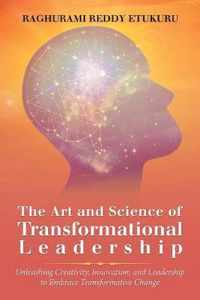 The Art and Science of Transformational Leadership