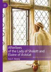 Afterlives of the Lady of Shalott and Elaine of Astolat