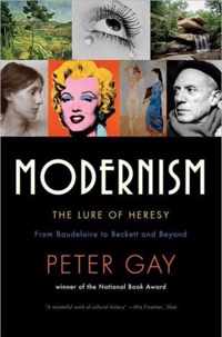 Modernism: The Lure of Heresy from Baudelaire to Beckett and Beyond