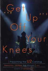 Get Up Off Your Knees