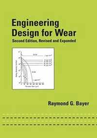 Engineering Design for Wear, Revised and Expanded