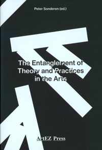 ArtEZ Academia 22 -   The Entanglement of Theory and Practices in the Arts