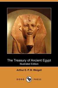 The Treasury of Ancient Egypt (Illustrated Edition) (Dodo Press)
