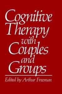 Cognitive Therapy with Couples and Groups