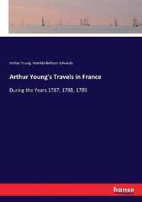 Arthur Young's Travels in France