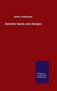 Amerika heute und morgen