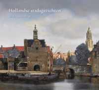 Hollandse stadsgezichten uit de gouden eeuw