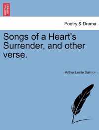 Songs of a Heart's Surrender, and Other Verse.