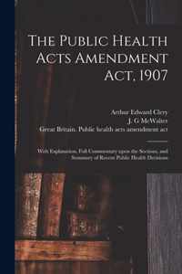 The Public Health Acts Amendment Act, 1907