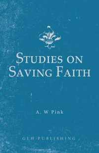 Studies on Saving Faith