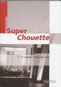 Super Chouette 2 Vmbo-T/havo/vwo Werkboek