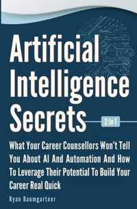 Artificial Intelligence Secrets 2 In 1