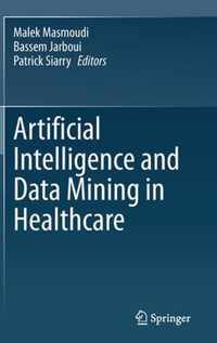 Artificial Intelligence and Data Mining in Healthcare