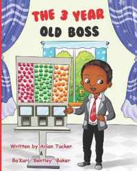 The 3 YEAR OLD BOSS