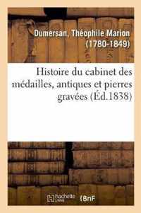 Histoire Du Cabinet Des Medailles, Antiques Et Pierres Gravees
