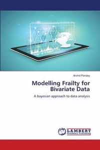 Modelling Frailty for Bivariate Data