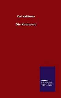 Die Katatonie