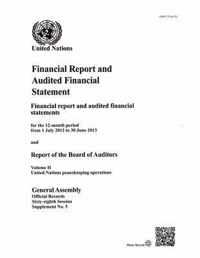 Financial report and audited financial statements for the 12-month period from 1 July 2012 to 30 June 2013 and report of the Board of Auditors: Vol. 2