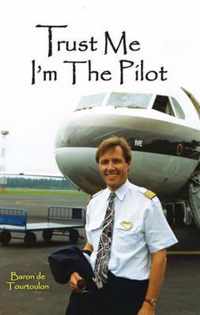 Trust Me I'm the Pilot