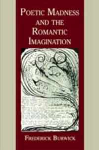 Poetic Madness and the Romantic Imagination