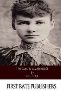 Ten Days in a Mad-House