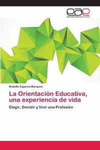 La Orientacion Educativa, una experiencia de vida