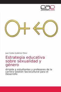 Estrategia educativa sobre sexualidad y genero