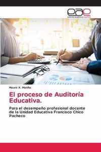 El proceso de Auditoria Educativa.