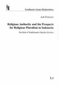 Religious Authority and the Prospects for Religious Pluralism in Indonesia