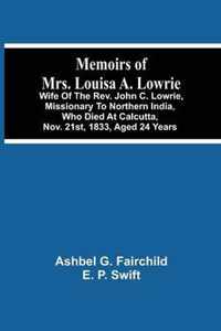 Memoirs Of Mrs. Louisa A. Lowrie