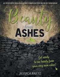 Beauty from Ashes