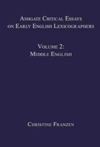 Ashgate Critical Essays on Early English Lexicographers: Volume 2