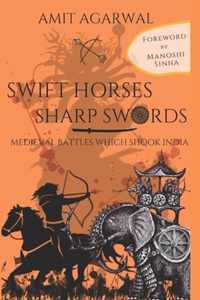 Swift Horses Sharp Swords