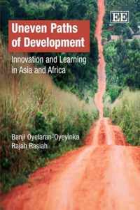 Uneven Paths of Development  Innovation and Learning in Asia and Africa