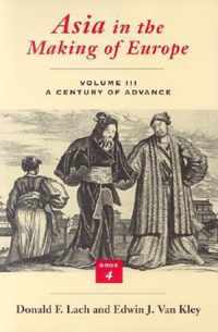 Asia in the Making of Europe, Volume III, 3: A Century of Advance. Book 4: East Asia